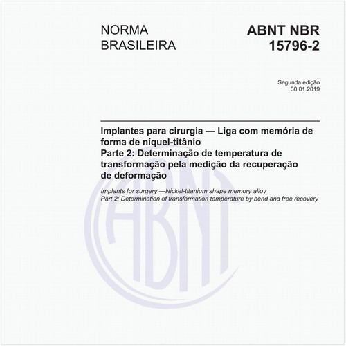 Implantes para cirurgia — Liga com memória de forma de níquel-titânio - Parte 2: Determinação de temperatura de transformação pela medição da recuperação de deformação
