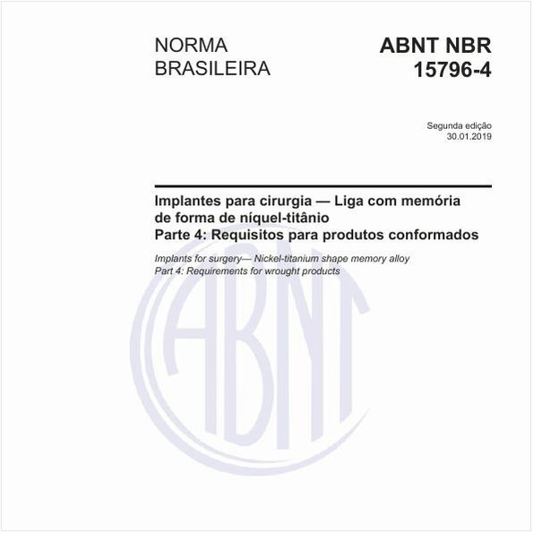 Implantes para cirurgia — Liga com memória de forma de níquel-titânio - Parte 4: Requisitos para produtos conformados