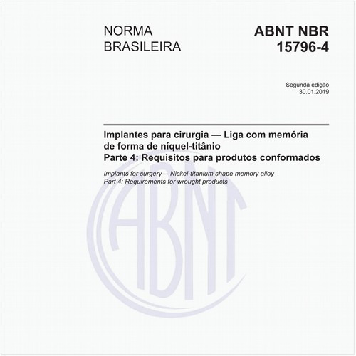 Implantes para cirurgia — Liga com memória de forma de níquel-titânio - Parte 4: Requisitos para produtos conformados