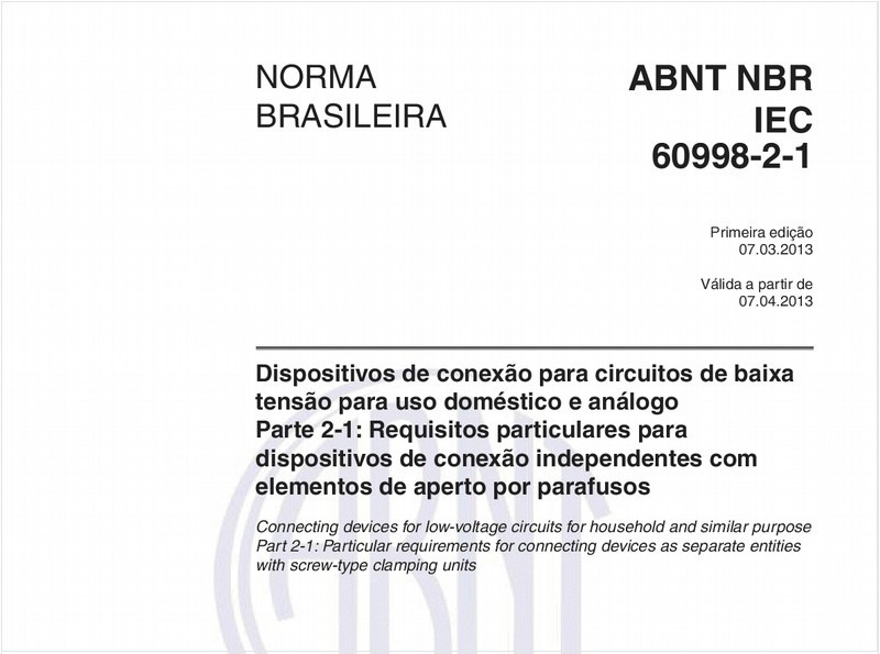 Dispositivos de conexão para circuitos de baixa tensão para uso doméstico e análogo - Parte 2-1: Requisitos particulares para dispositivos de conexão independentes com elementos de aperto por parafusos