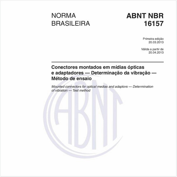 Conectores montados em mídias ópticas e adaptadores — Determinação da vibração — Método de ensaio