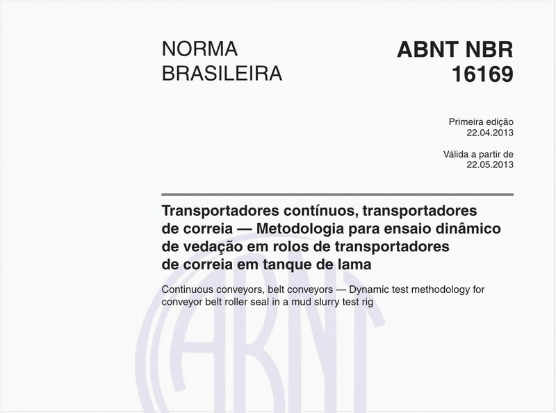 Transportadores contínuos, transportadores de correia — Metodologia para ensaio dinâmico de vedação em rolos de transportadores de correia em tanque de lama