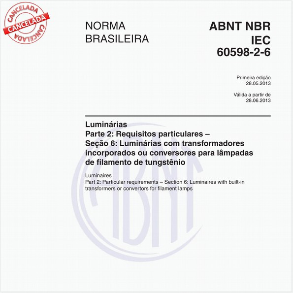 Luminárias - Parte 2: Requisitos particulares - Seção 6: Luminárias com transformadores incorporados ou conversores para lâmpadas de filamento de tungstênio