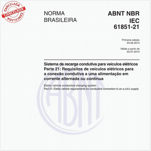 Sistema de recarga condutiva para veículos elétricos - Parte 21: Requisitos de veículos elétricos para a conexão condutiva a uma alimentação em corrente alternada ou contínua