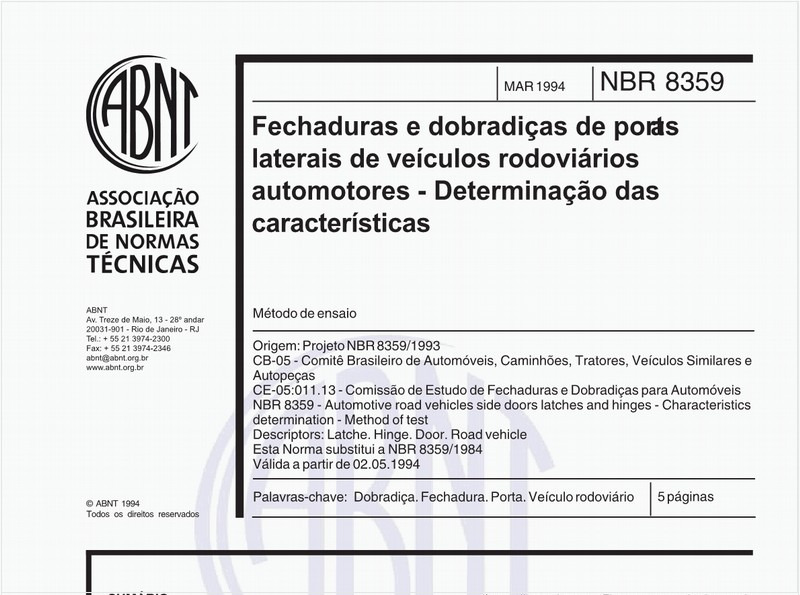 Fechaduras e dobradiças de portas laterias de veículos rodoviários automotores - Determinação das características - Método de ensaio