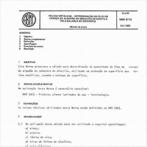 Folhas metálicas - Determinação do óleo de caroço de algodão ou sebacato de dioctila pela balança de superfície - Método de ensaio