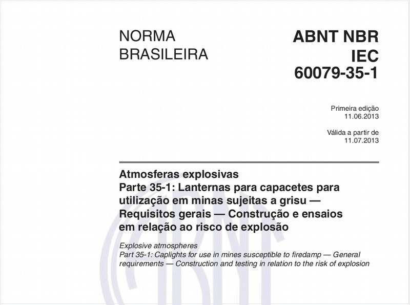 Atmosferas explosivas - Parte 35-1: Lanternas para capacetes para utilização em minas sujeitas a grisu — Requisitos gerais — Construção e ensaios em relação ao risco de explosão