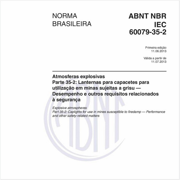 Atmosferas explosivas - Parte 35-2: Lanternas para capacetes para utilização em minas sujeitas a grisu — Desempenho e outros requisitos relacionados à segurança