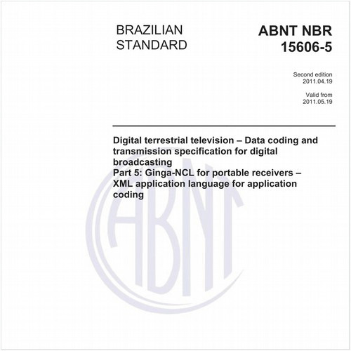Digital terrestrial television - Data coding and transmission specification for digitalbroadcasting - Part 5: Ginga-NCL for portable receivers - XML application language for application coding