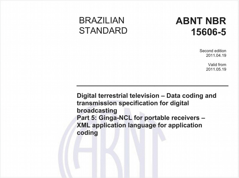 Digital terrestrial television - Data coding and transmission specification for digitalbroadcasting - Part 5: Ginga-NCL for portable receivers - XML application language for application coding