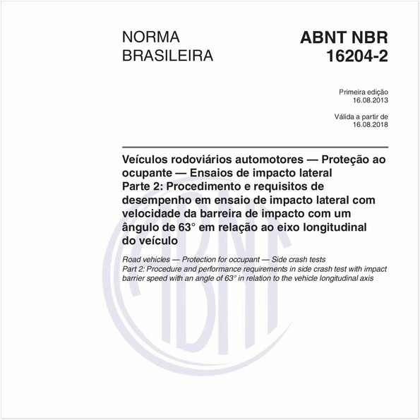 Veículos rodoviários automotores — Proteção ao ocupante — Ensaios de impacto lateral - Parte 2: Procedimento e requisitos de desempenho em ensaio de impacto lateral com velocidade da barreira de impacto com um ângulo de 63° em relação ao eixo longitudinal do veículo
