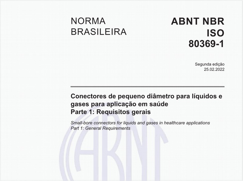Conectores de pequeno diâmetro para líquidos e gases para aplicação em saúde - Parte 1: Requisitos gerais