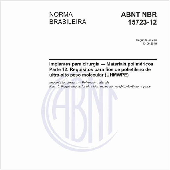 Implantes para cirurgia - Materiais poliméricos - Parte 12: Requisitos para fios de polietileno de ultra-alto peso molecular (UHMWPE)