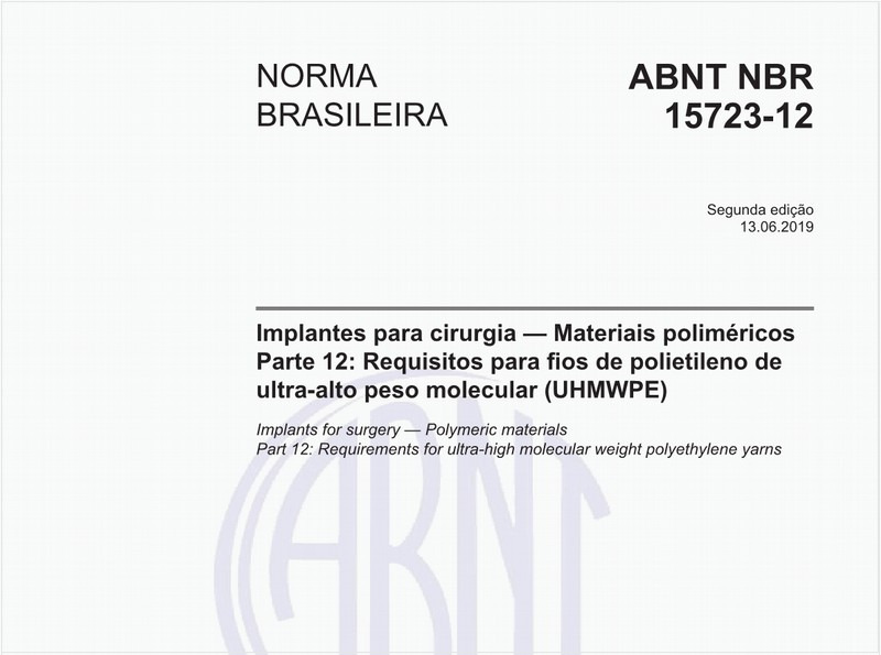 Implantes para cirurgia - Materiais poliméricos - Parte 12: Requisitos para fios de polietileno de ultra-alto peso molecular (UHMWPE)