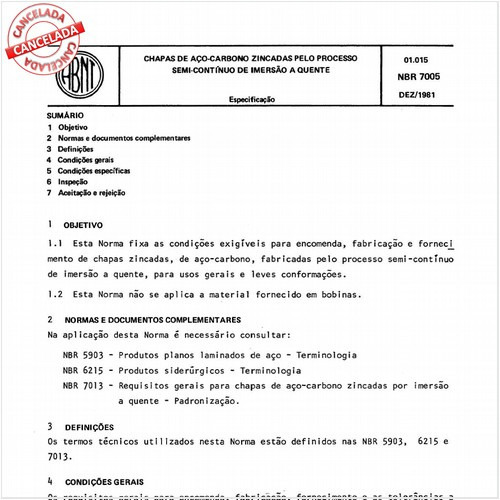 Chapas de aço-carbono zincadas pelo processo semi-contínuo de imersão a quente