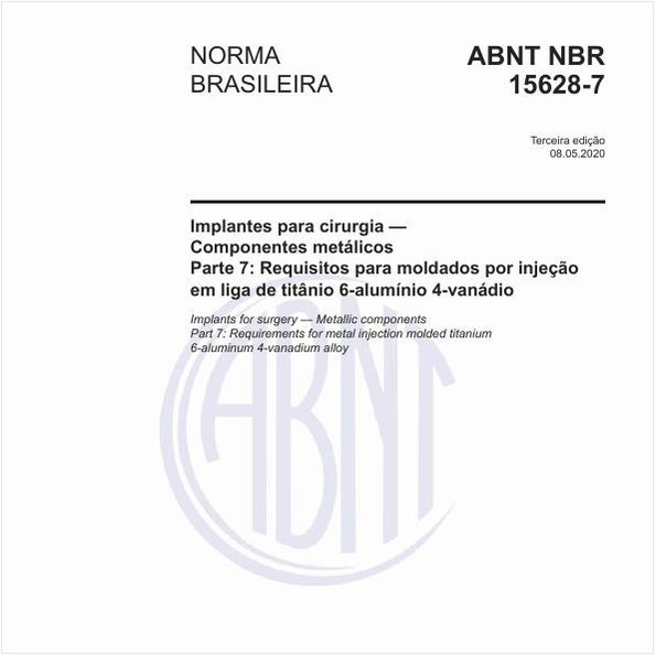 Implantes para cirurgia — Componentes metálicos - Parte 7: Requisitos para moldados por injeção em liga de titânio 6-alumínio 4-vanádio