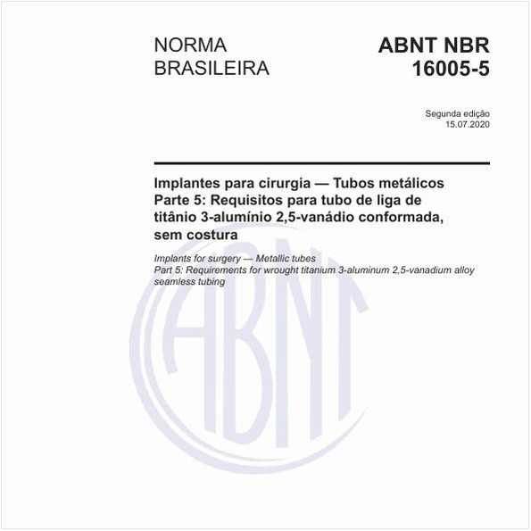 Implantes para cirurgia — Tubos metálicosParte 5: Requisitos para tubo de liga de titânio 3-alumínio 2,5-vanádio conformada, sem costura