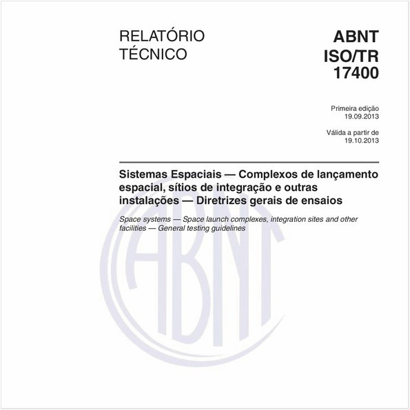 Sistemas Espaciais - Complexos de lançamento espacial, sítios de integração e outras instalações - Diretrizes gerais de ensaios