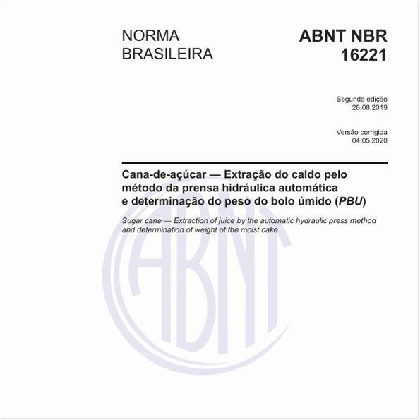 Cana-de-açúcar — Extração do caldo pelo método da prensa hidráulica automática e determinação do peso do bolo úmido (PBU)