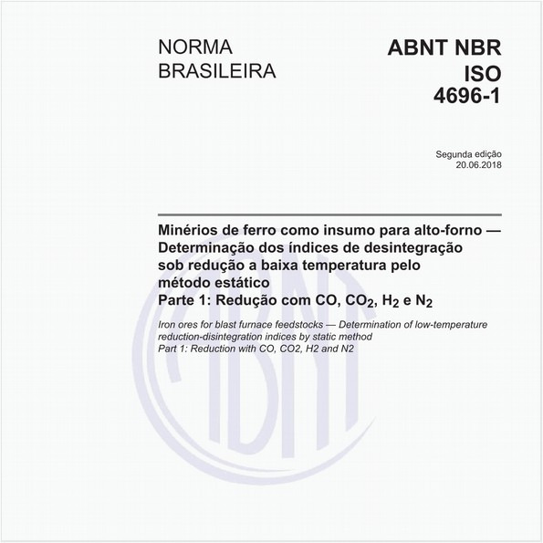 Minérios de ferro como insumo para alto-forno - Determinação dos índices de desintegração sob redução a baixa temperatura pelo método estático - Parte 1: Redução com CO, CO2, H2 e N2