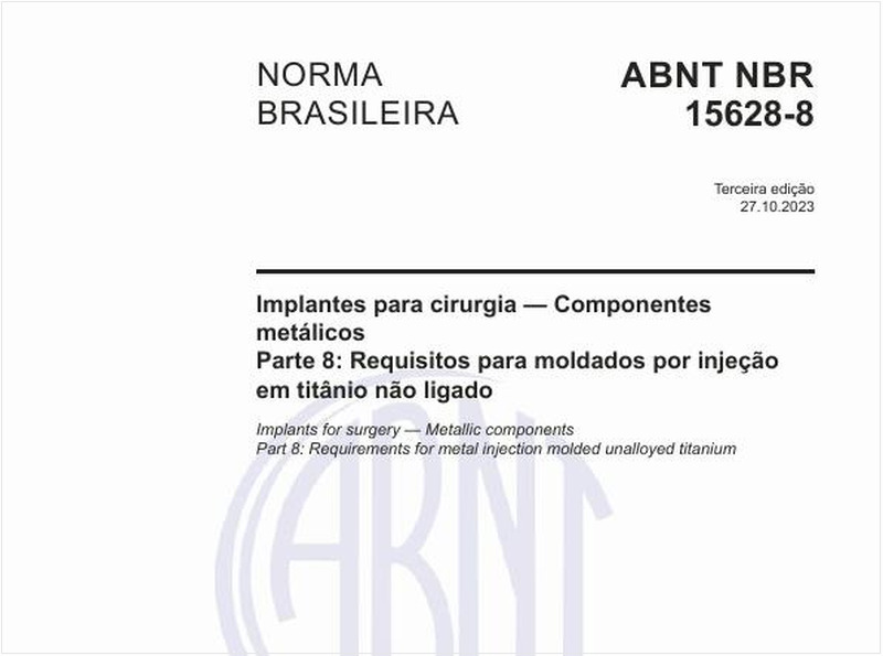 Implantes para cirurgia — Componentes metálicos - Parte 8: Requisitos para moldados por injeção em titânio não ligado