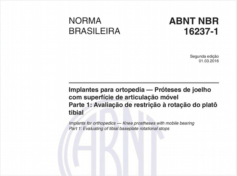 Implantes para ortopedia — Próteses de joelho com superfície de articulação móvel - Parte 1: Avaliação de restrição à rotação do platô tibial