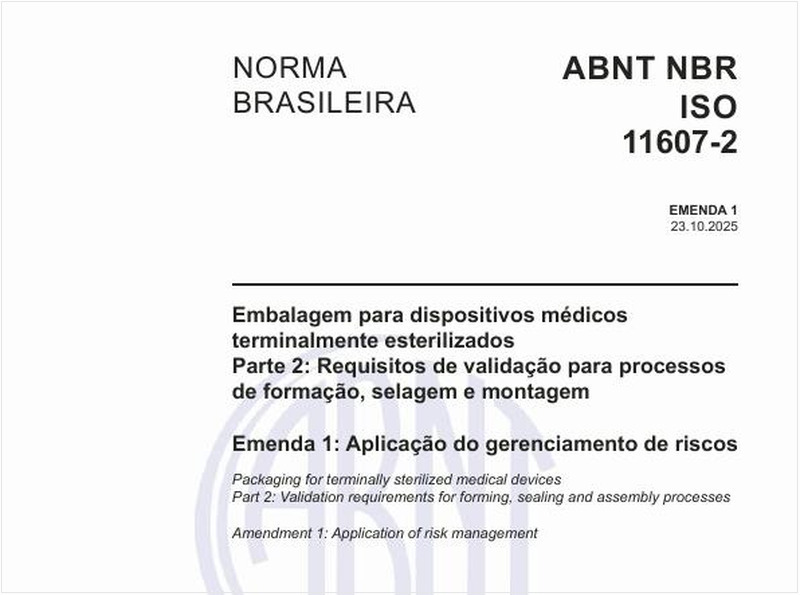 Embalagem para dispositivos médicos terminalmente esterilizados - Parte 2: Requisitos de validação para processos de formação, selagem e montagem Emenda 1: Aplicação do gerenciamento de riscos