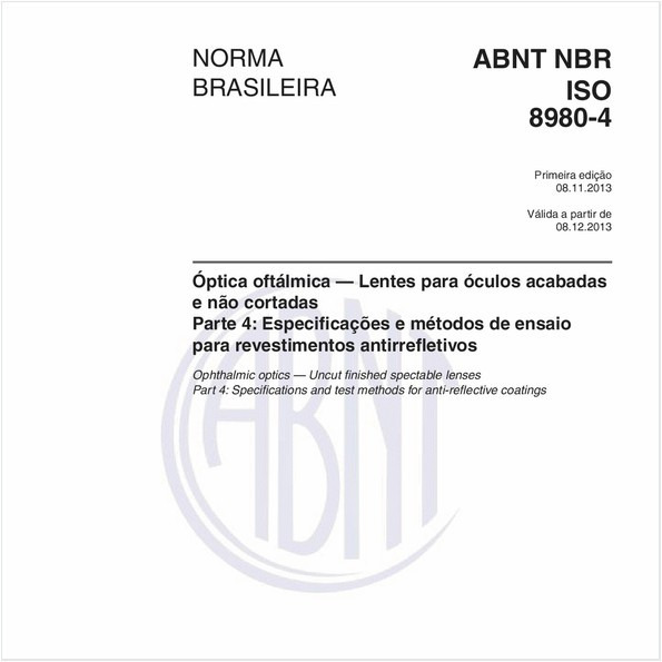 Óptica oftálmica — Lentes para óculos acabadas e não cortadas - Parte 4: Especificações e métodos de ensaio para revestimentos antirrefletivos