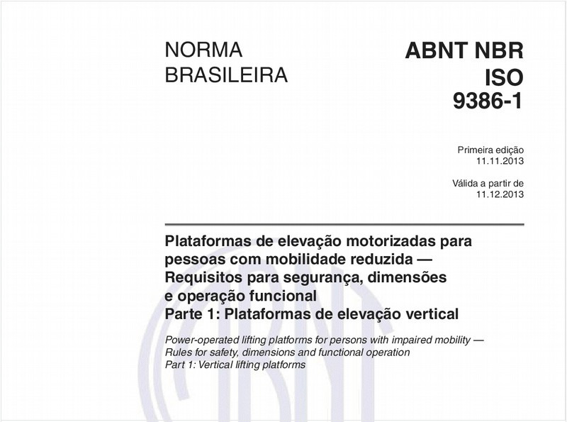 Plataformas de elevação motorizadas para pessoas com mobilidade reduzida — Requisitos para segurança, dimensões e operação funcional - Parte 1: Plataformas de elevação vertical