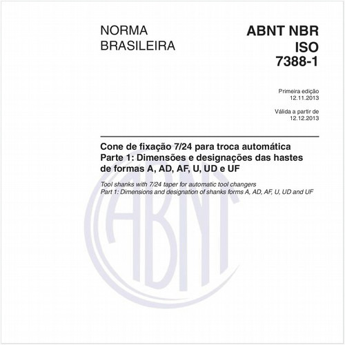 Cone de fixação 7/24 para troca automática - Parte 1: Dimensões e designações das hastes de formas A, AD, AF, U, UD e UF