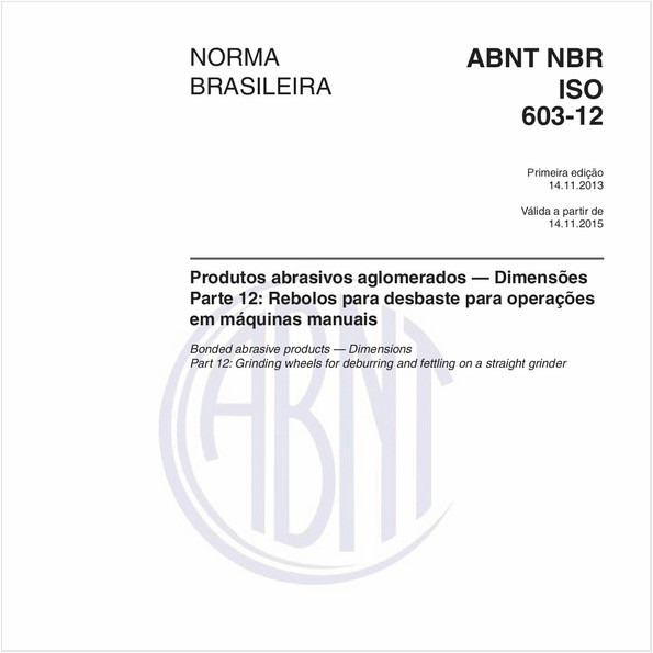 Produtos abrasivos aglomerados — Dimensões - Parte 12: Rebolos para desbaste para operações em máquinas manuais