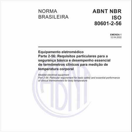 Equipamento eletromédico - Parte 2-56: Requisitos particulares para a segurança básica e desempenho essencial de termômetros clínicos para medição de temperatura corporal