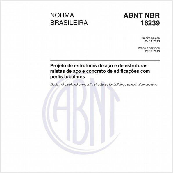 Projeto de estruturas de aço e de estruturas mistas de aço e concreto de edificações com perfis tubulares