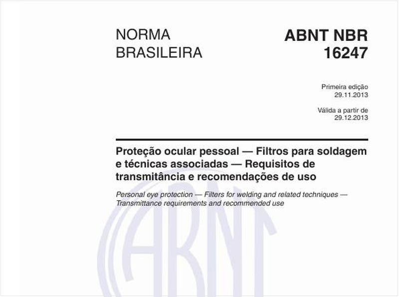 Proteção ocular pessoal — Filtros para soldagem e técnicas associadas — Requisitos de transmitância e recomendações de uso