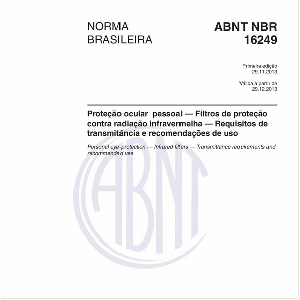 Proteção ocular pessoal — Filtros de proteção contra radiação infravermelha — Requisitos de transmitância e recomendações de uso