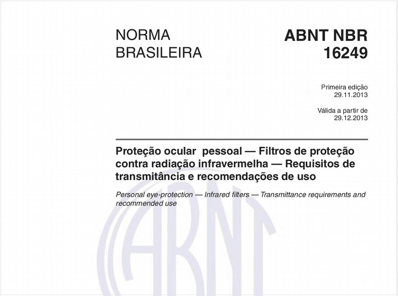 Proteção ocular pessoal — Filtros de proteção contra radiação infravermelha — Requisitos de transmitância e recomendações de uso