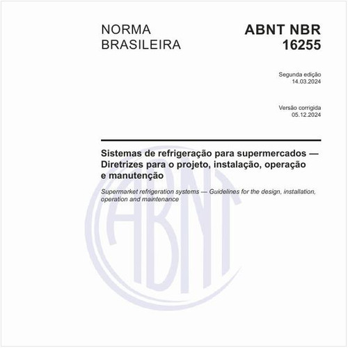 Sistemas de refrigeração para supermercados — Diretrizes para o projeto, instalação, operação e manutenção