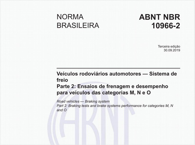 Veículos rodoviários automotores - Sistema de freio Parte 2: Ensaios de frenagem e desempenho para veículos das categorias M, N e O