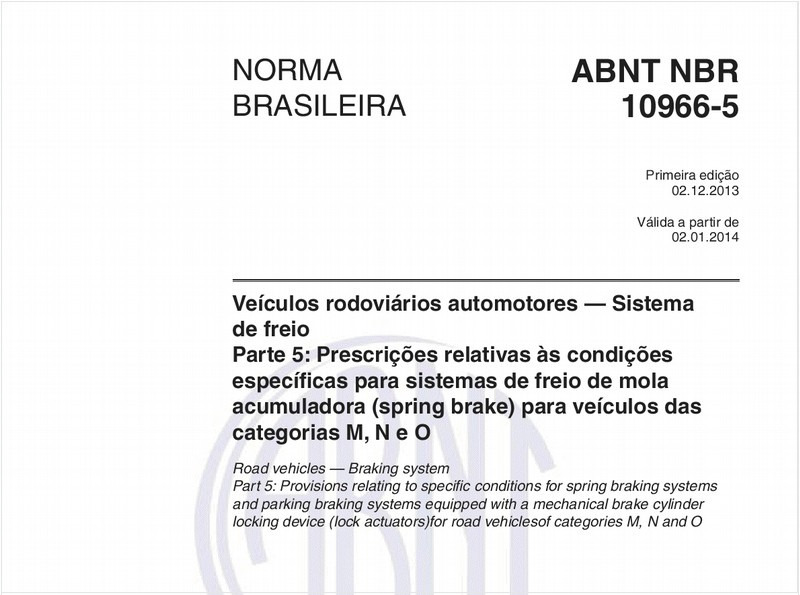 Veículos rodoviários automotores — Sistema de freio - Parte 5: Prescrições relativas às condições específicas para sistemas de freio de mola acumuladora (spring brake) para veículos das categorias M, N e O