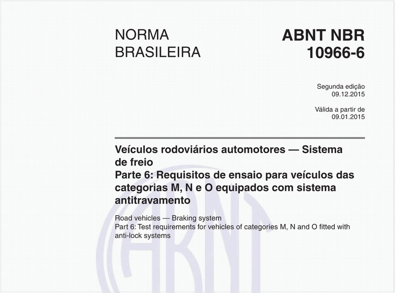 Veículos rodoviários automotores — Sistema de freio - Parte 6: Requisitos de ensaio para veículos das categorias M, N e O equipados com sistema antitravamento