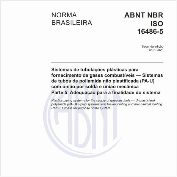 Sistemas de tubulações plásticas para fornecimento de gases combustíveis — Sistemas de tubos de poliamida não plastificada (PA-U) com união por solda e união mecânica Parte 5: Adequação para a finalidade do sistema