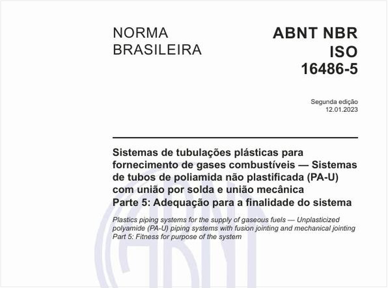 Sistemas de tubulações plásticas para fornecimento de gases combustíveis — Sistemas de tubos de poliamida não plastificada (PA-U) com união por solda e união mecânica Parte 5: Adequação para a finalidade do sistema