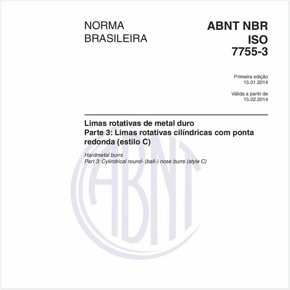 Limas rotativas de metal duro - Parte 3: Limas rotativas cilíndricas com ponta redonda (estilo C)