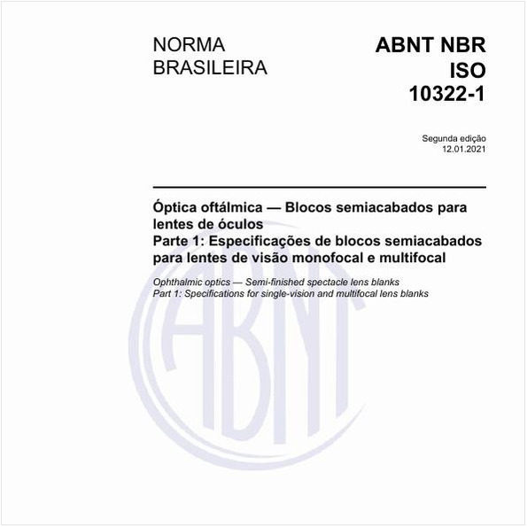Óptica oftálmica — Blocos semiacabados para lentes de óculos - Parte 1: Especificações de blocos semiacabados para lentes de visão monofocal e multifocal