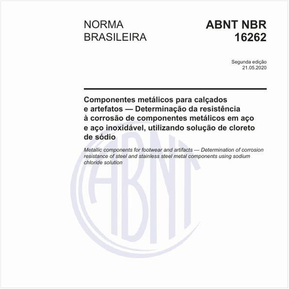 Componentes metálicos para calçados e artefatos — Determinação da resistência à corrosão de componentes metálicos em aço e aço inoxidável, utilizando solução de cloreto de sódio