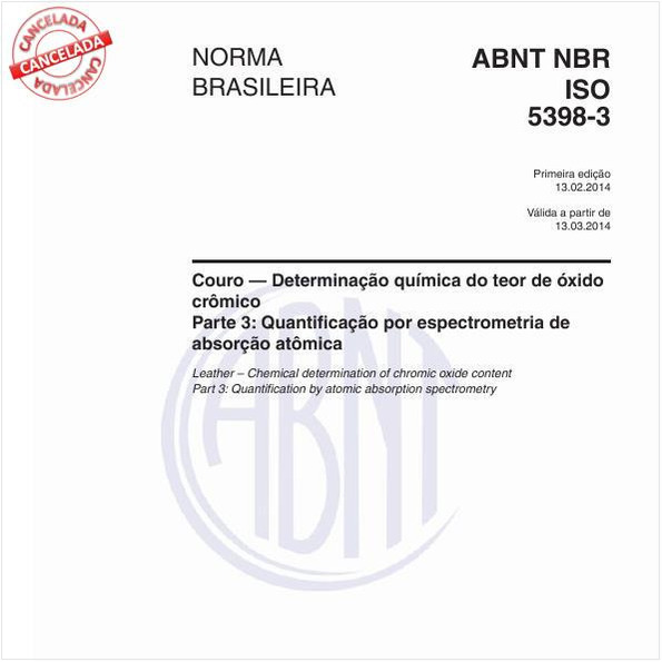 Couro - Determinação química do teor de óxido crômico - Parte 3: Quantificação por espectrometria de absorção atômica