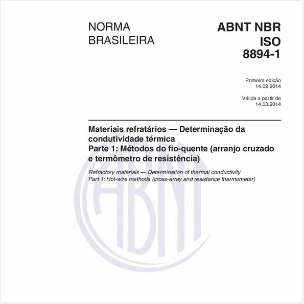Materiais refratários — Determinação da condutividade térmica - Parte 1: Métodos do fio-quente (arranjo cruzado e termômetro de resistência)