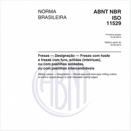 Fresas — Designação — Fresas com haste e fresas com furo, sólidas (inteiriças), ou com pastilhas soldadas, ou com pastilhas intercambiáveis