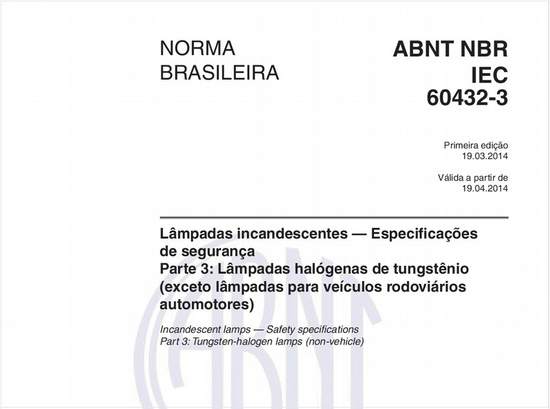 Lâmpadas incandescentes — Especificações de segurança - Parte 3: Lâmpadas halógenas de tungstênio (exceto lâmpadas para veículos rodoviários automotores)