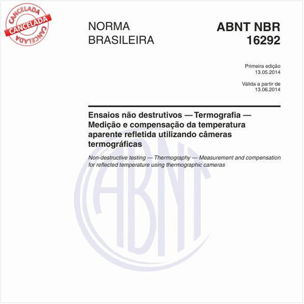 Ensaios não destrutivos — Termografia — Medição e compensação da temperatura aparente refl etida utilizando câmeras termográficas